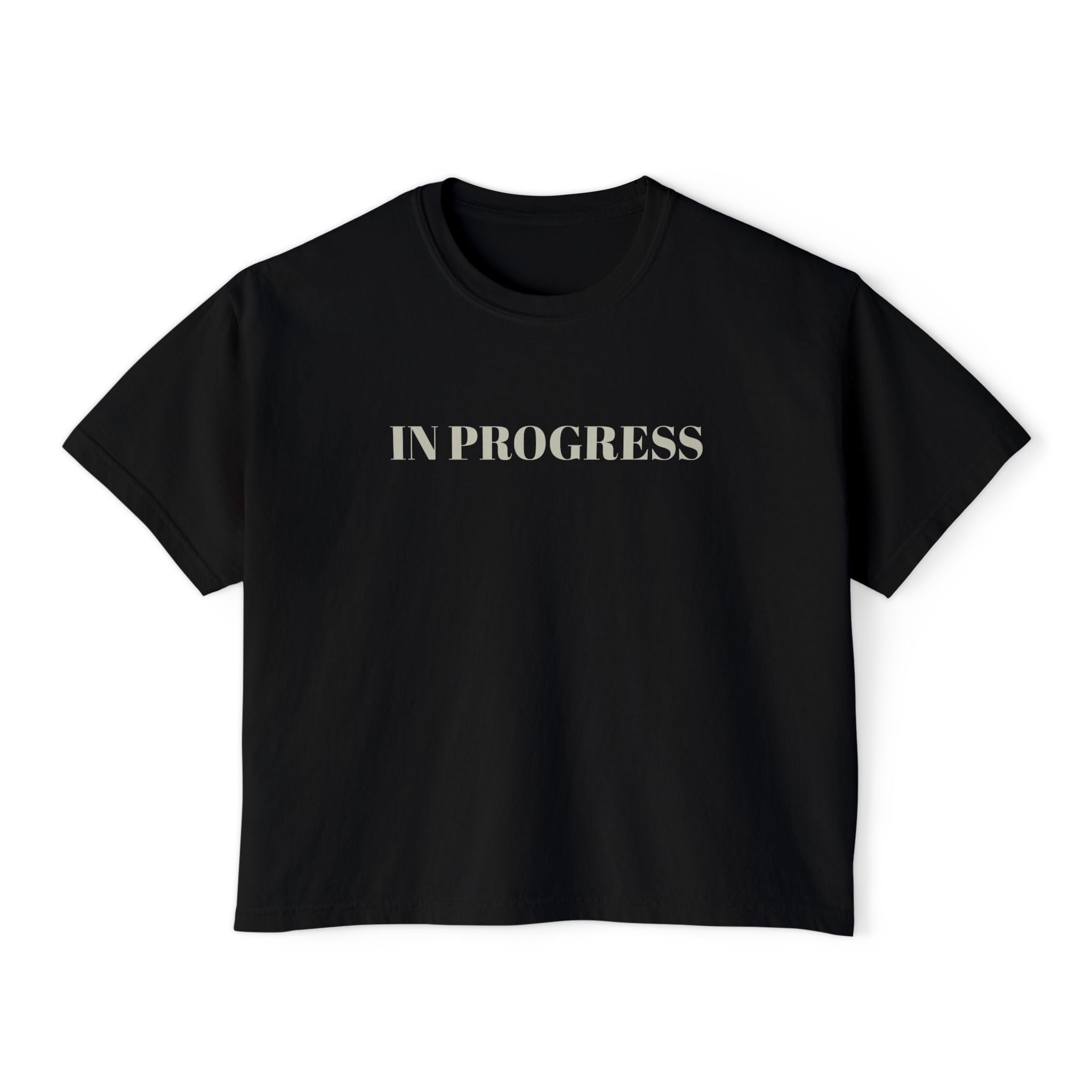 In Progress Boxy Tee — Women's Casual 'In Progress' Graphic Shirt