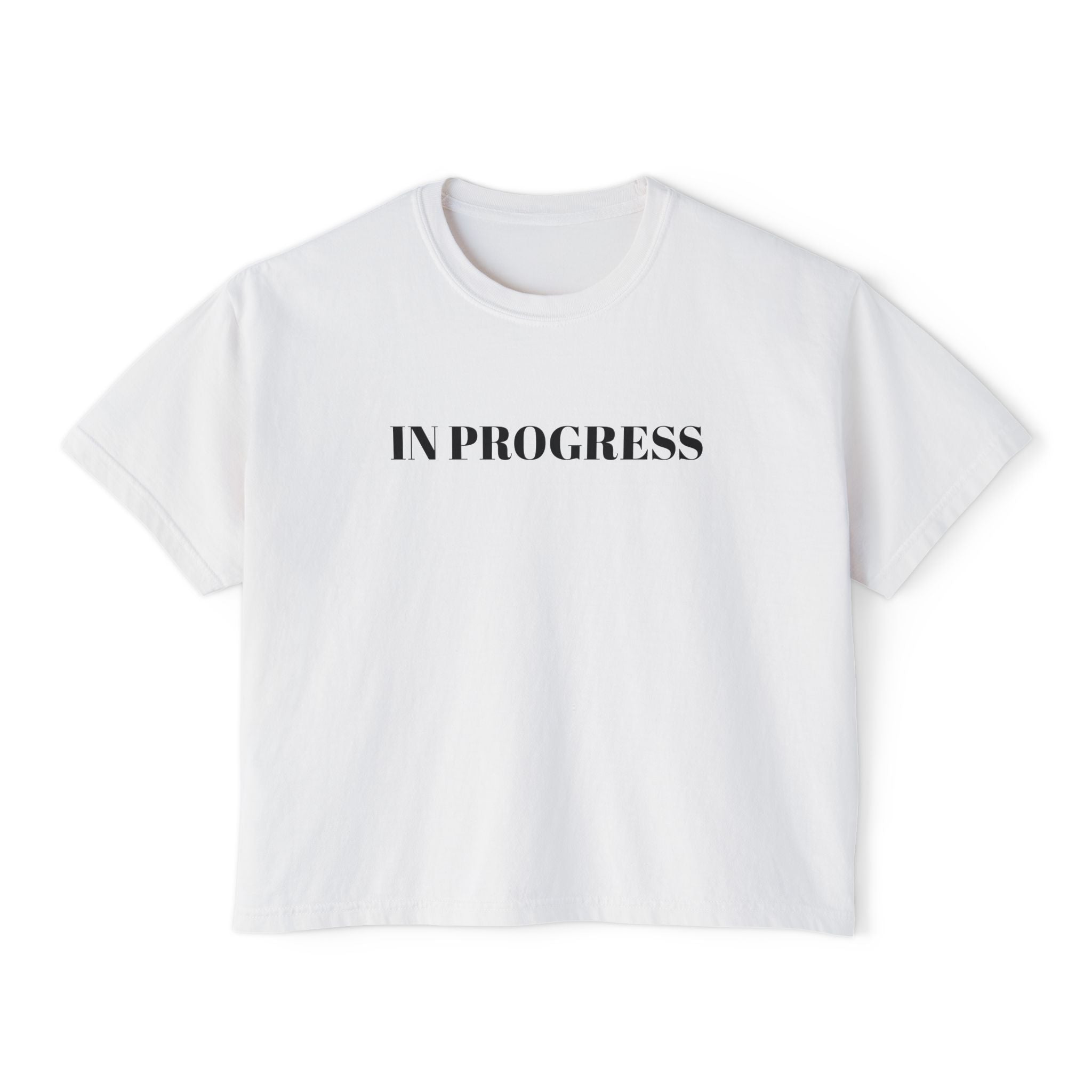 In Progress Boxy Tee — Women's Casual 'In Progress' Graphic Shirt